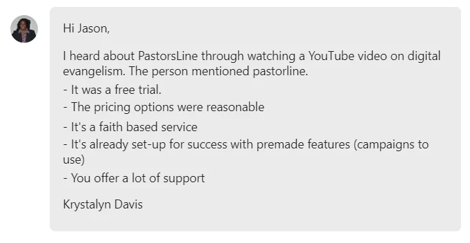 I heard about PastorsLine through watching a YouTube video on digital evangelism. The person mentioned pastorsline.
